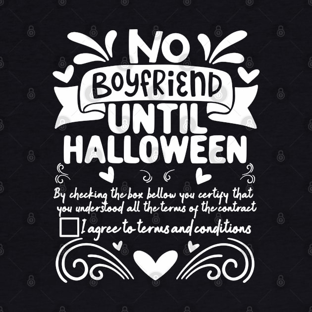 No Boyfriend Until Halloween by alcoshirts